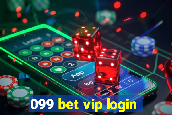 099 bet vip login